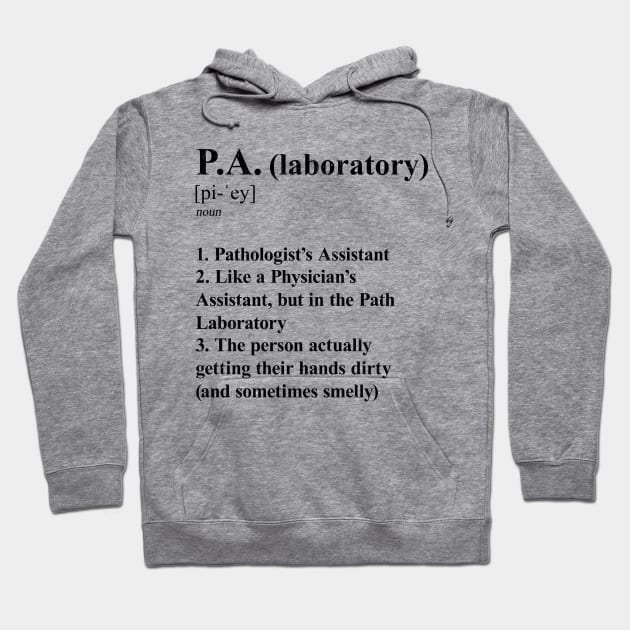 Pathologist’s Assistant Funny Definition Laboratory P.A. light background Hoodie by Brasilia Catholic